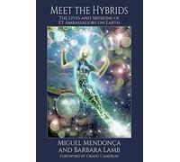 Meet the Hybrids: The Lives and Missions of ET Ambassadors on Earth (Disclosure)