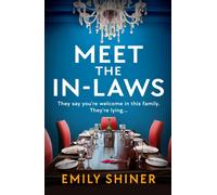 Meet the In-Laws : An absolutely unputdownable and totally gripping psychological thriller