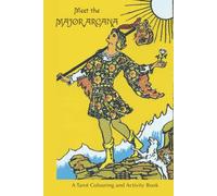 Meet the Major Arcana - A Tarot Colouring and Activity Book: Creative and fun activities to expand your knowledge of the Major Arcana tarot cards | ... keep | creative workbook for tarot beginners