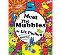 Meet the Mubbles: A colourful comic book adventure from the hilarious creator of Tom Gates!