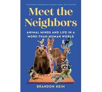 Meet the Neighbors: Animal Minds and Life in a More-than-Human World