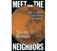 Meet the Neighbors: Life on Mars and How to Find It