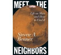Meet the Neighbors : Life on Mars and How to Find It