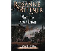 Meet the New Dawn: Volume 6 (Savage Destiny)