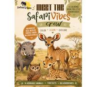 Meet the SafariVibes Crew - A Coloring Book for Little Adventurers
