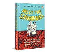 Meet the Savarnas: Indian Millennials Whose Mediocrity Broke Everything