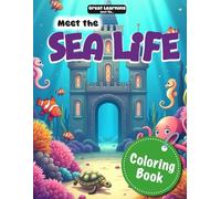 Meet the Sea Life: Great Learning for Kids (Great Learning Coloring Books for kids)