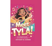 MEET TYLA!: A Fun Biography for Kids Who Love Music and Dance
