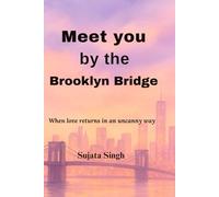Meet you by the Brooklyn Bridge: When love returns in an uncanny way