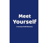 Meet Yourself: A Journey Of Self Discovery