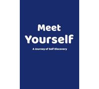 Meet Yourself: A Journey Of Self Discovery