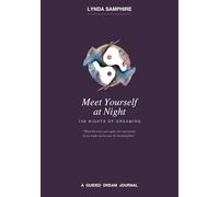 Meet Yourself at Night: 108 Nights of Dreaming