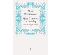 Meet Yourself on Sunday (Mass Observation social surveys)