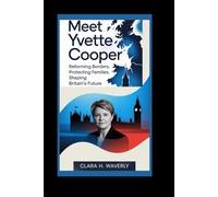 MEET YVETTE COOPER: Reforming Borders, Protecting Families, Shaping Britain’s Future