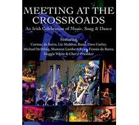 Meeting At The Crossroads: An Irish Celebration
