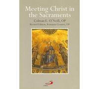 Meeting Christ in the Sacraments