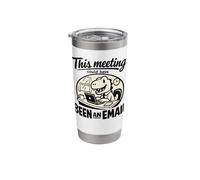 Meeting Could Have Been an Email Funny Dinosaur Office Stainless Steel Insulated Tumbler