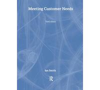 Meeting Customer Needs (Chartered Management Institute Series)