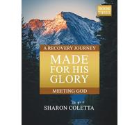 Meeting God (Book Three) (Made for His Glory)