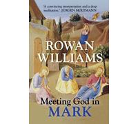 Meeting God in Mark