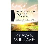 Meeting God in Paul: Reflections for the Season of Lent