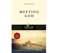 Meeting God (LifeGuide Bible Studies)