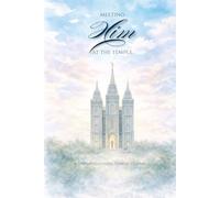 Meeting Him at the Temple: A SIMPLIFIED GUIDED TEMPLE JOURNAL