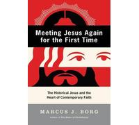 Meeting Jesus Again for the First Time