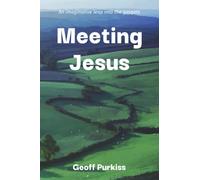 Meeting Jesus: An Imaginative Leap into the Gospels