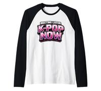 Meeting Later K-Pop Now Korean Pop Raglan Baseball Tee