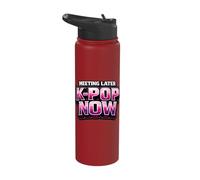 Meeting Later K-Pop Now Korean Pop Stainless Steel Insulated Water Bottle