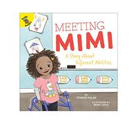 Meeting Mimi: A Story about Different Abilities Volume 7 (Playing and Learning Together)