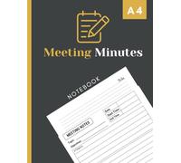 Meeting Minutes Notebook A4: for Work with Action Items, Attendees, Notes, and Calendar to Record Business Meetings | 120 Pages, 8.5 x 11 inches(A4).