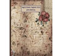 Meeting Minutes Notebook and Time Management Journal.: Daily Planner and Agenda Organizer to Record All Vital Information, Action Items, and Meeting ... / PTA Board Minutes, and Event Planner Notes.