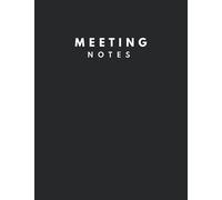 Meeting Notes: Business Notebook for Meetings and Organizer. Minutes Taking Record Log Book With Action Items & Note, Secretary Logbook 8.5 x 11 in