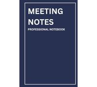 Meeting notes - Professional Notebook: Meeting Notebook - Professional Organizer Planner - Project Discussion Notepad - Corporate and Conference Notes Journal