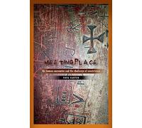 Meeting Place: The Human Encounter and the Challenge of Coexistence