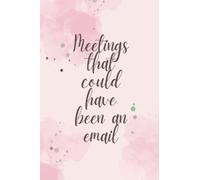 Meeting That Could Have Been an Email - Notebook