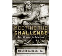 Meeting the Challenge : Top Women in Science
