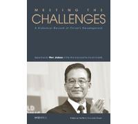 Meeting the Challenges : A Historical Record of China's Development - Speeches by Wen Jiabao at the World Economic Forum Events