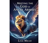 Meeting the God of Angel Armies: Adonai Tzva'ot (Latter Rain)