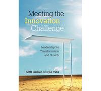Meeting the Innovation Challenge: Leadership for Transformation and Growth