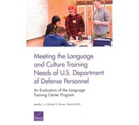 Meeting the Language and Culture Training Needs of U.S. Department of Defense Personnel: An Evaluation of the Language Training Center Program