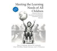 Meeting the Learning Needs of All Children: A Model for Montessori Practitioners and Stakeholders Committed to Inclusive Education