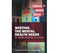 Meeting the Mental Health Needs of Young Children 0-5 Years (Positive Mental Health)