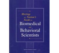 Meeting the Nation's Needs for Biomedical and Behavioral Scientists