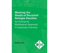 Meeting the Needs of Reunited Refugee Families