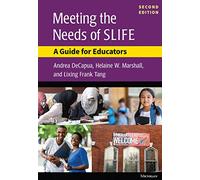Meeting the Needs of SLIFE: A Guide for Educators