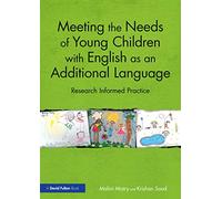 Meeting the Needs of Young Children with English as an Additional Language: Research Informed Practice
