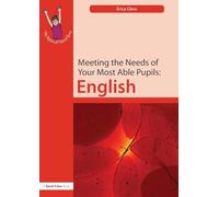 Meeting the Needs of Your Most Able Pupils: English